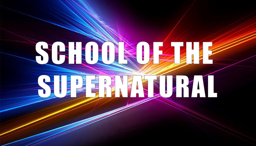 School of the Supernatural – Eagle Worldwide Training
